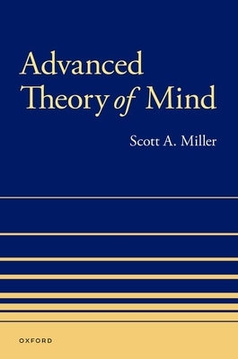 Advanced Theory of Mind by Miller, Scott A.
