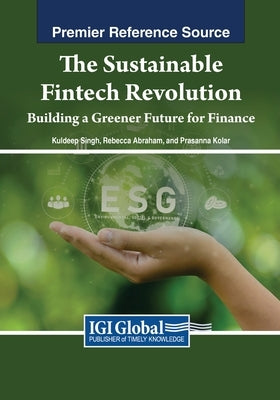 The Sustainable Fintech Revolution: Building a Greener Future for Finance by Singh, Kuldeep