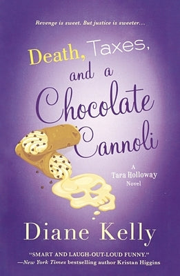 Death, Taxes, and a Chocolate Cannoli by Kelly, Diane