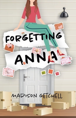 Forgetting Anna by Getchell, Madison