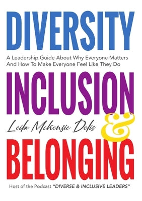 Diversity, Inclusion & Belonging by McKenzie Delis, Leila