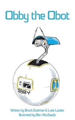 Obby the Obot by Eastman, Brock