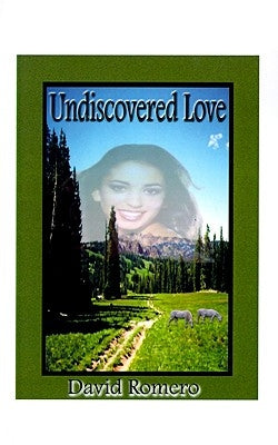 Undiscovered Love by Romero, David