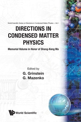 Directions in Condensed Matter Physics: Memorial Volume in Honor of Shang-Keng Ma by Grinstein, Geoffrey