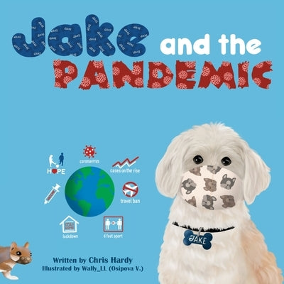 Jake and the Pandemic by Hardy, Chris