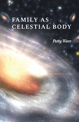 Family as Celestial Body by Ware, Patty