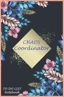 CHAOS Coordinator: To Do & Dot Grid Matrix: Modern Florals with Hand Lettering Art/ Matte Finish Cover / Size (6.0 x 9.0 Inch) 120 pages by Arts, Marshall