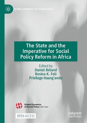 The State and the Imperative for Social Policy Reform in Africa by Béland, Daniel