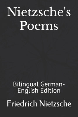 Nietzsche's Poems: Bilingual German-English Edition by Nietzsche, Friedrich