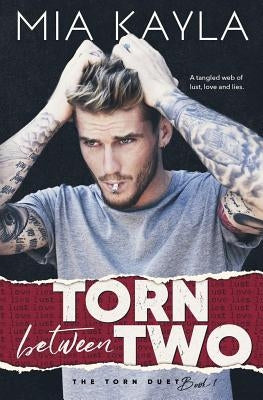 Torn Between Two by Kayla, Mia