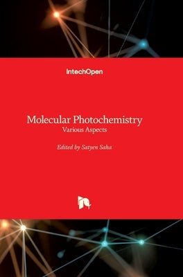 Molecular Photochemistry: Various Aspects by Saha, Satyen