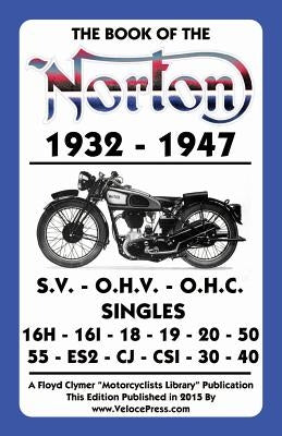 Book of the Norton 1932-1947 by Velocepress
