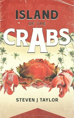 Island of the Crabs by Taylor, Steven J.