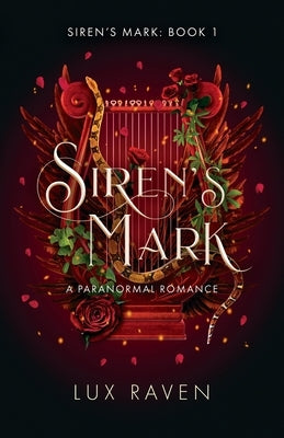 Siren's Mark: A Paranormal Romance by Raven, Lux