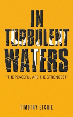In Turbulent Waters by Etchie, Timothy