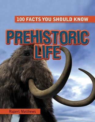 Prehistoric Life by Matthews, Rupert