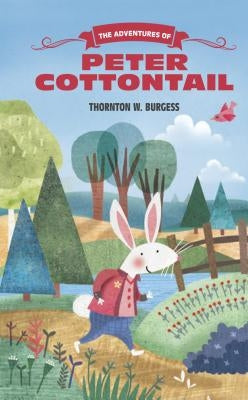 The Adventures of Peter Cottontail by Burgess, Thornton