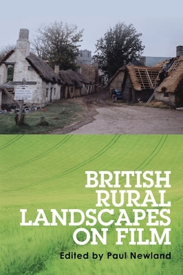 British rural landscapes on film by Newland, Paul