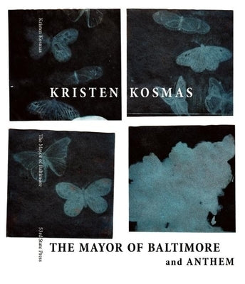 The Mayor of Baltimore & Anthem by Kosmas, Kristen
