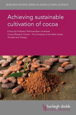 Achieving Sustainable Cultivation of Cocoa by Umaharan, Pathmanathan