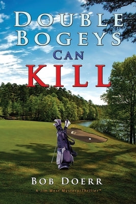 Double Bogeys Can Kill by Doerr, Bob