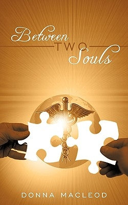 Between Two Souls by MacLeod, Donna
