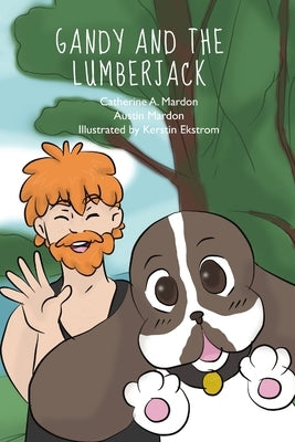 Gandy and the Lumberjack by Mardon, Austin