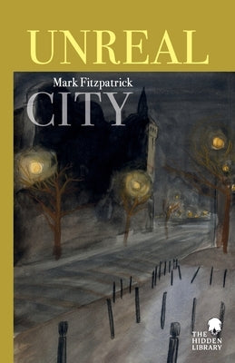Unreal City by Fitzpatrick, Mark