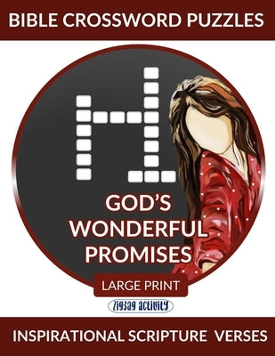 Bible Crossword Puzzles Large Print - God's Wonderful Promises - Inspirational Scripture Verses: Bible Puzzle Books by Activity, Zigzag