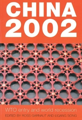 China 2002: WTO entry and world recession by Garnaut, Ross