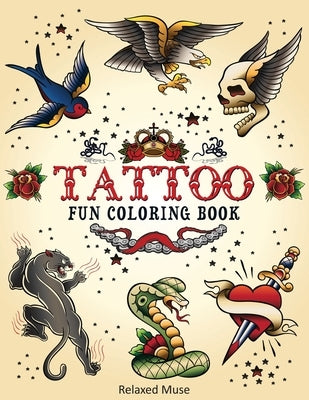 Tattoo Fun Coloring Book by Relaxed Muse