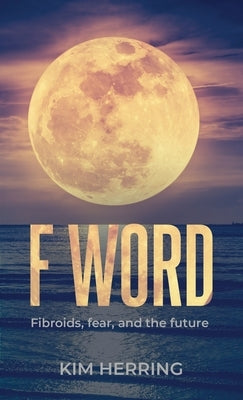 The F Word by Herring, Kim