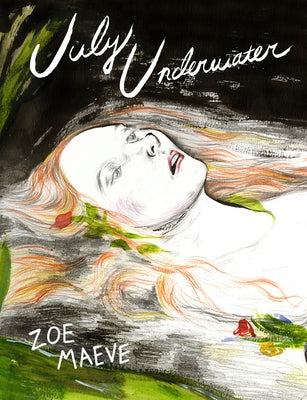 July Underwater by Maeve, Zoe