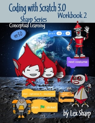 Coding with Scratch 3.0: Workbook 2 by Sharp, Lex