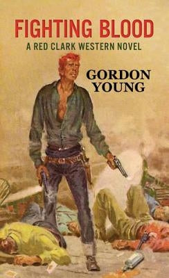 Fighting Blood by Young, Gordon