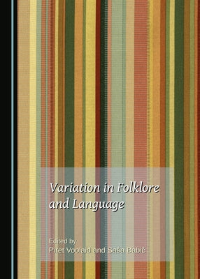 Variation in Folklore and Language by Babič, Sasa