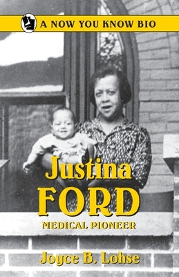 Justina Ford: Medical Pioneer by Lohse, Joyce B.
