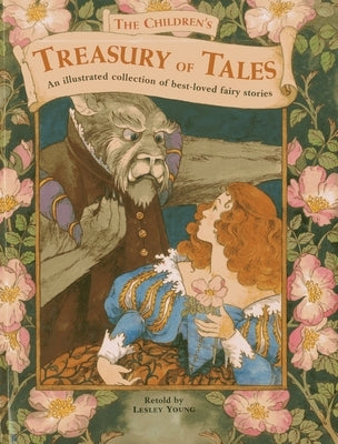The Children's Treasury of Tales: An Illustrated Collection of Best-Loved Fairy Stories by Young, Lesley