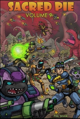 Sacred Pie: Volume 9 by Shaw, Phil
