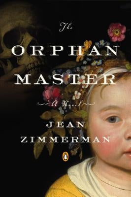 The Orphanmaster: A Novel of Early Manhattan by Zimmerman, Jean