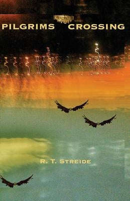 Pilgrims Crossing by Streide, R. T.