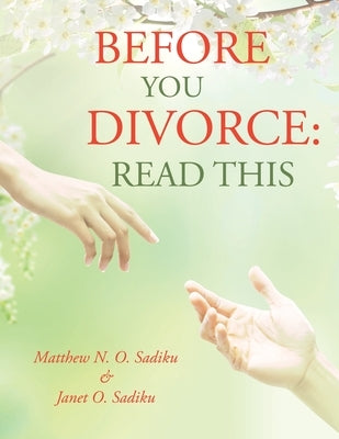 Before You Divorce: Read This by Sadiku, Matthew N. O.