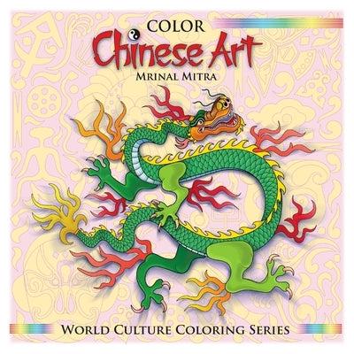 Color Chinese Art by Mitra, Swarna