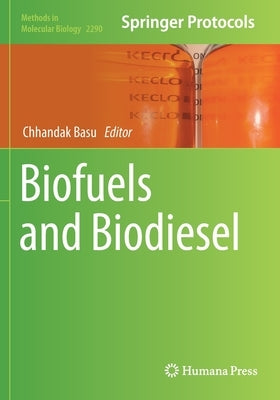 Biofuels and Biodiesel by Basu, Chhandak