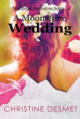 A Moonstone Wedding by Desmet, Christine