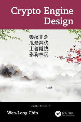 Crypto Engine Design by Chin, Wen-Long