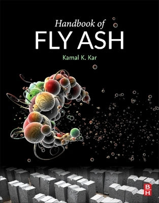 Handbook of Fly Ash by Kar, Kamal K.