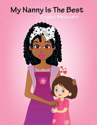 My Nanny Is the Best by Alessandra, Crystal