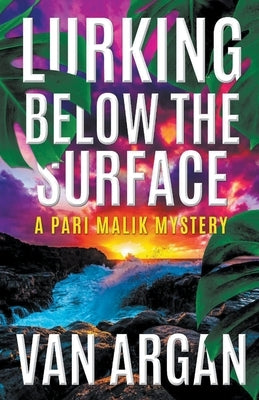 Lurking Below the Surface by Argan, Van