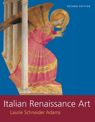 Italian Renaissance Art by Adams, Laurie Schneider
